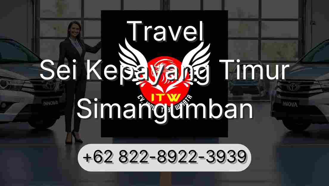 Travel Sei Kepayang Timur Simangumban