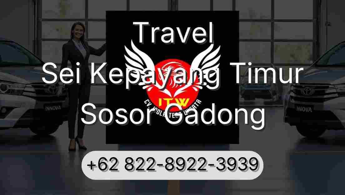 Travel Sei Kepayang Timur Sosor Gadong
