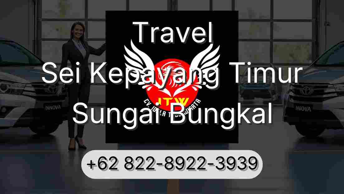 Travel Sei Kepayang Timur Sungai Bungkal