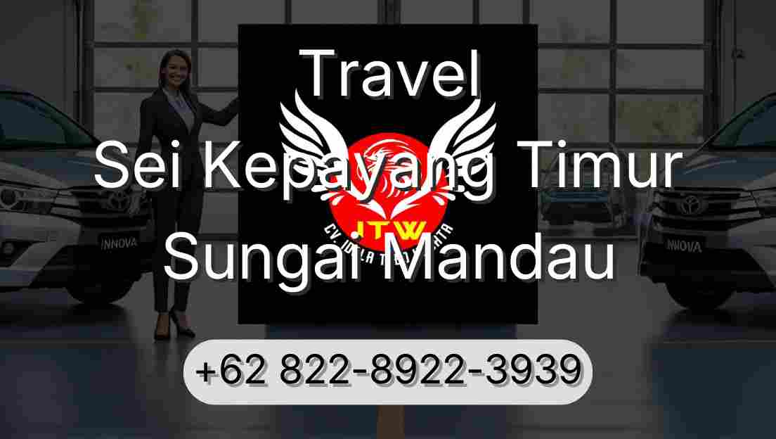 Travel Sei Kepayang Timur Sungai Mandau