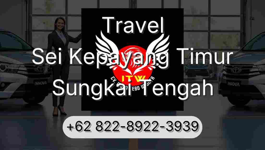 Travel Sei Kepayang Timur Sungkai Tengah