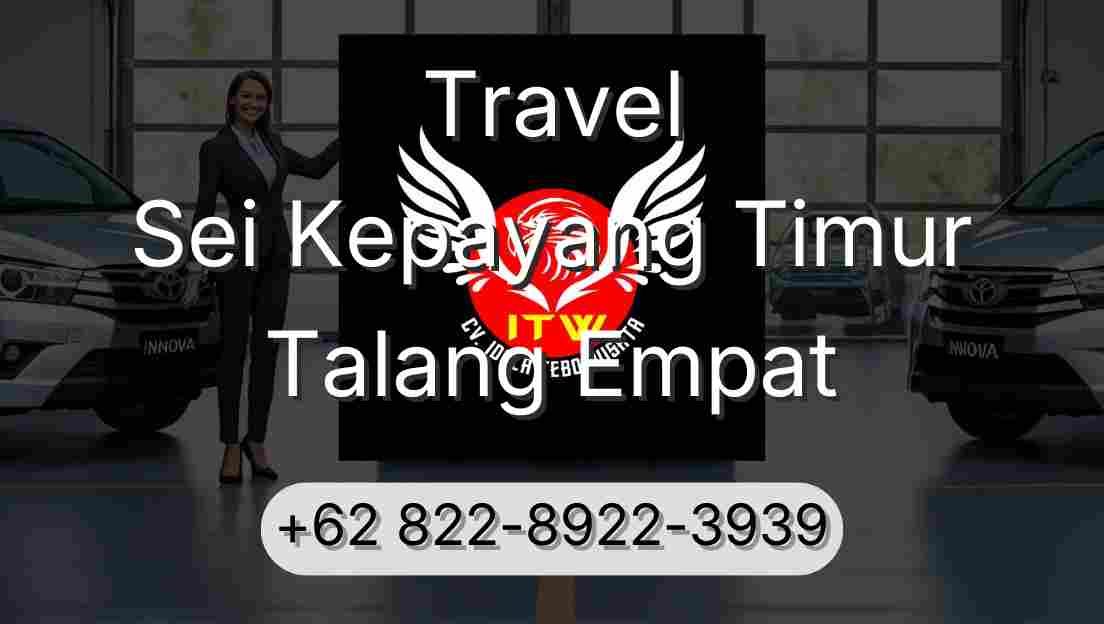 Travel Sei Kepayang Timur Talang Empat