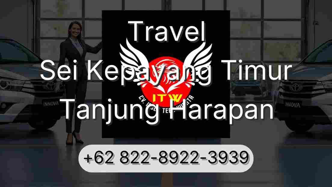 Travel Sei Kepayang Timur Tanjung Harapan