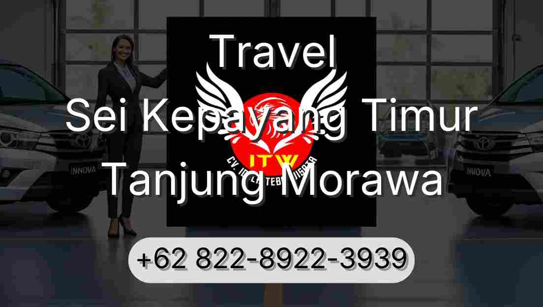 Travel Sei Kepayang Timur Tanjung Morawa