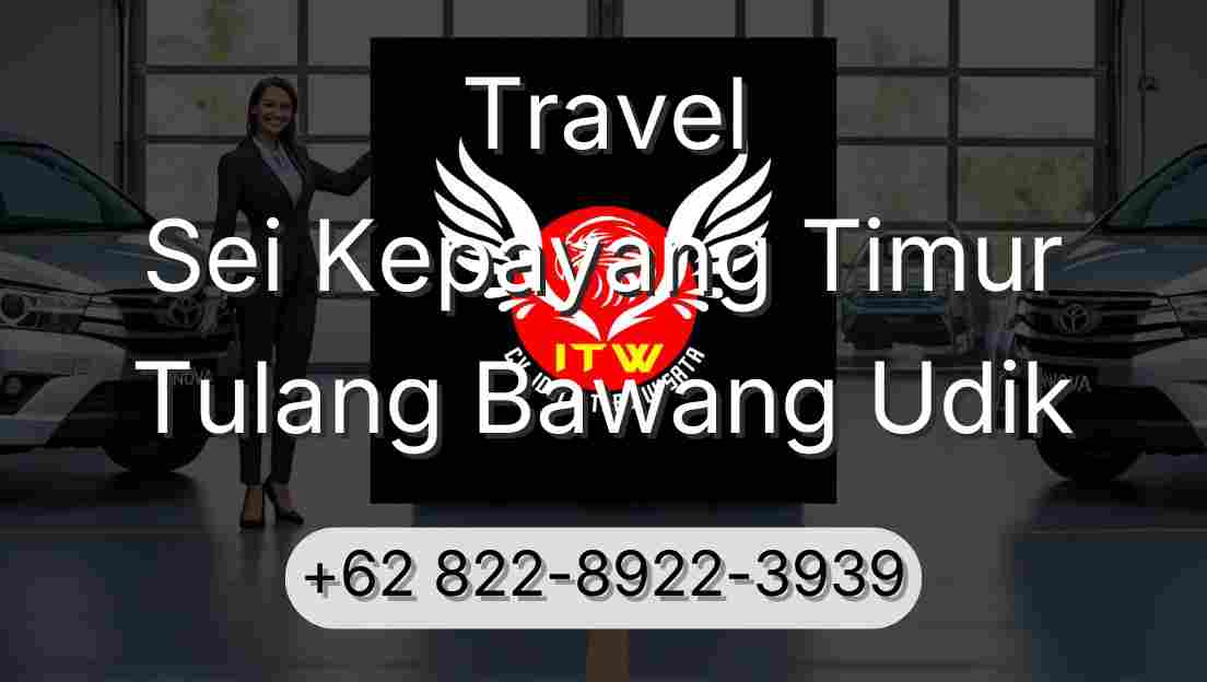 Travel Sei Kepayang Timur Tulang Bawang Udik