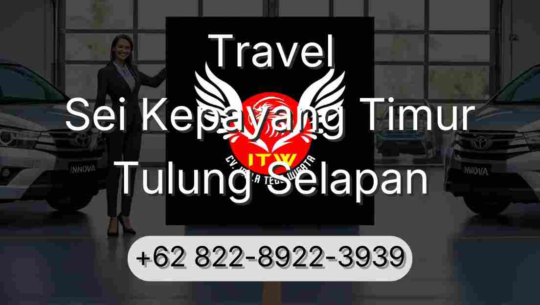 Travel Sei Kepayang Timur Tulung Selapan