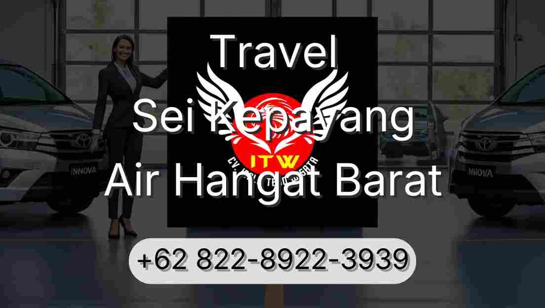 Travel Sei Kepayang Air Hangat Barat
