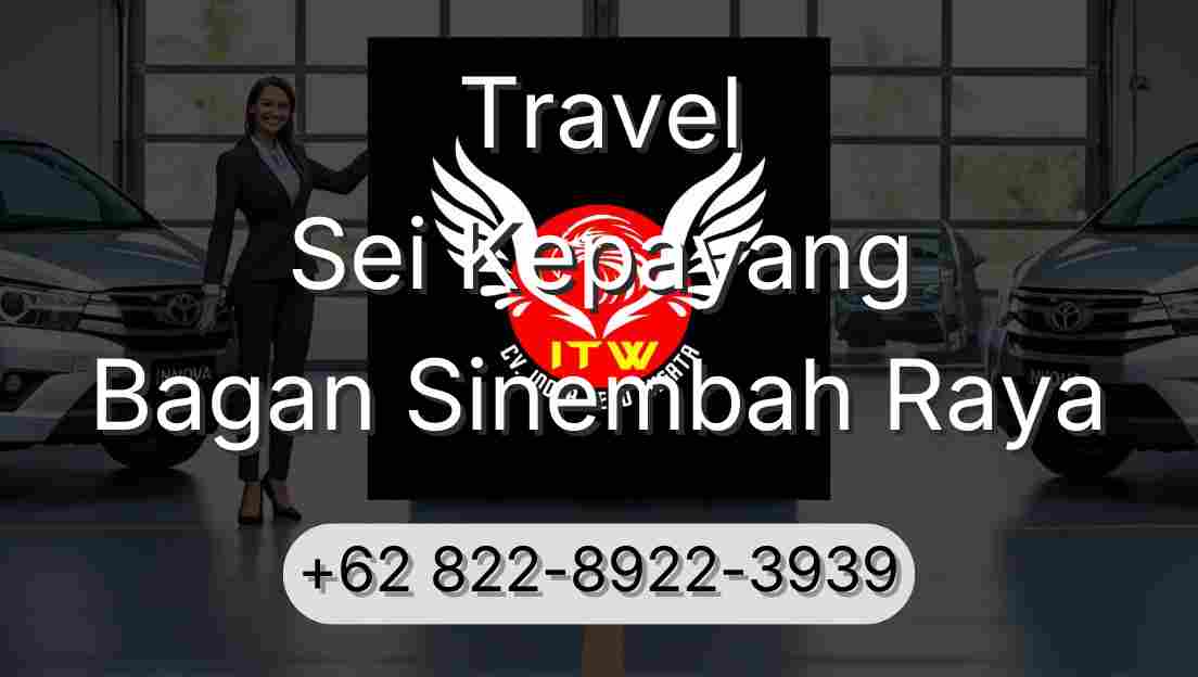 Travel Sei Kepayang Bagan Sinembah Raya