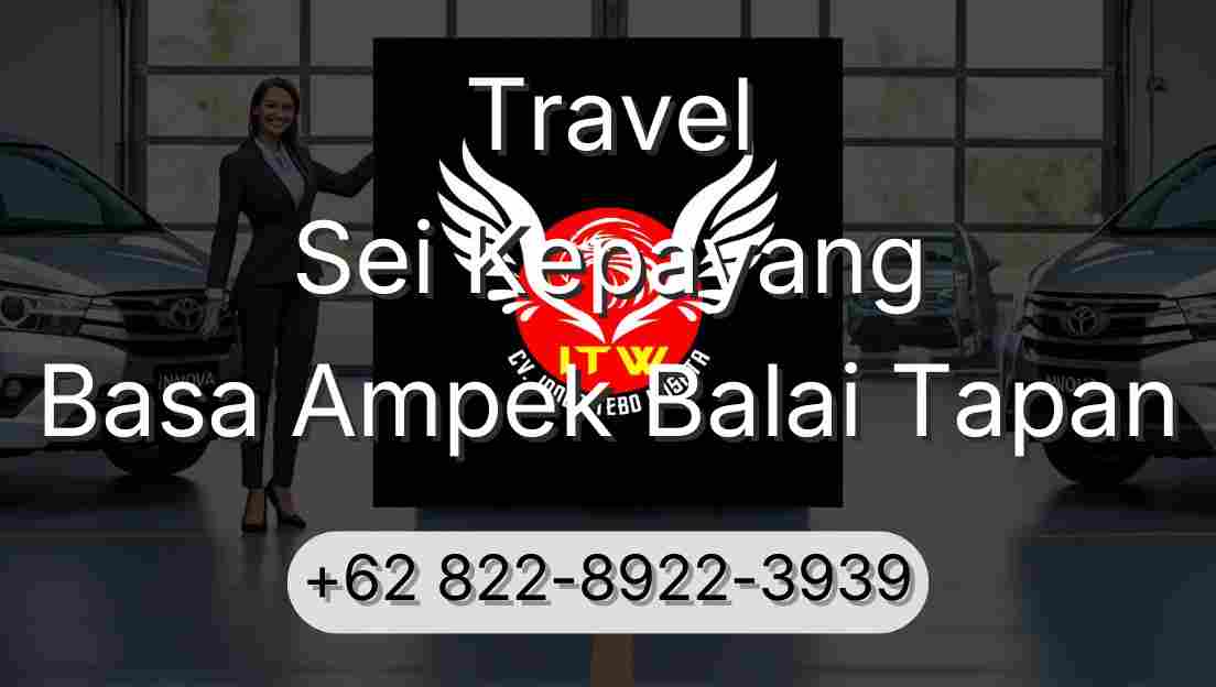Travel Sei Kepayang Basa Ampek Balai Tapan