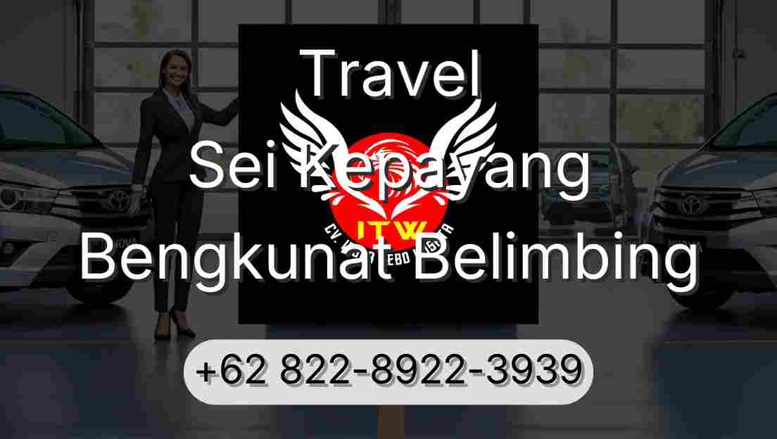 Travel Sei Kepayang Bengkunat Belimbing