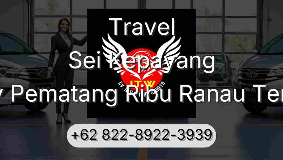 Travel Sei Kepayang Buay Pematang Ribu Ranau Tengah