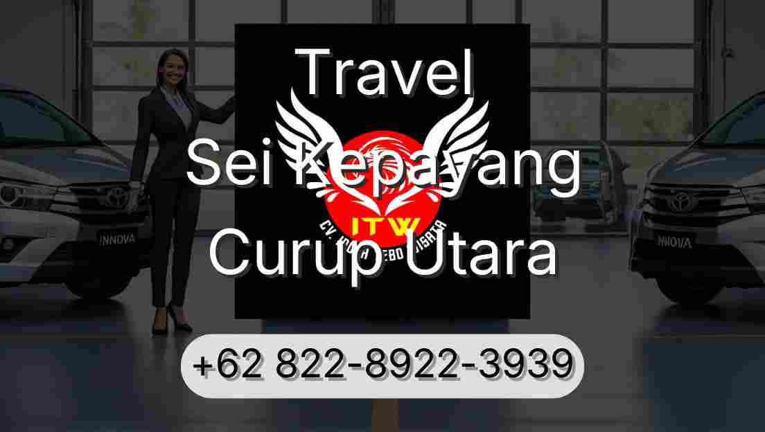 Travel Sei Kepayang Curup Utara