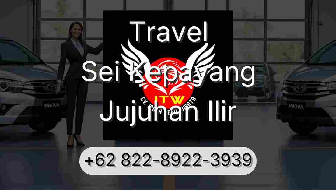 Travel Sei Kepayang Jujuhan Ilir