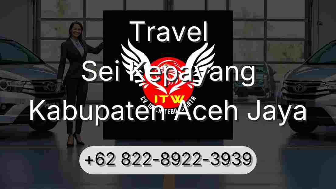 Travel Sei Kepayang Kabupaten Aceh Jaya