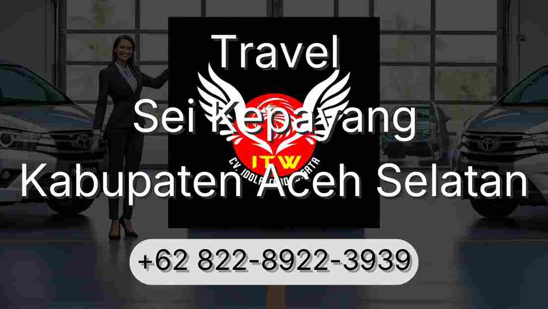 Travel Sei Kepayang Kabupaten Aceh Selatan
