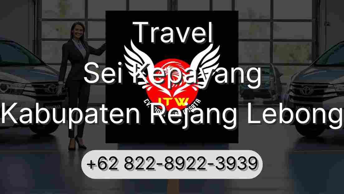 Travel Sei Kepayang Kabupaten Rejang Lebong