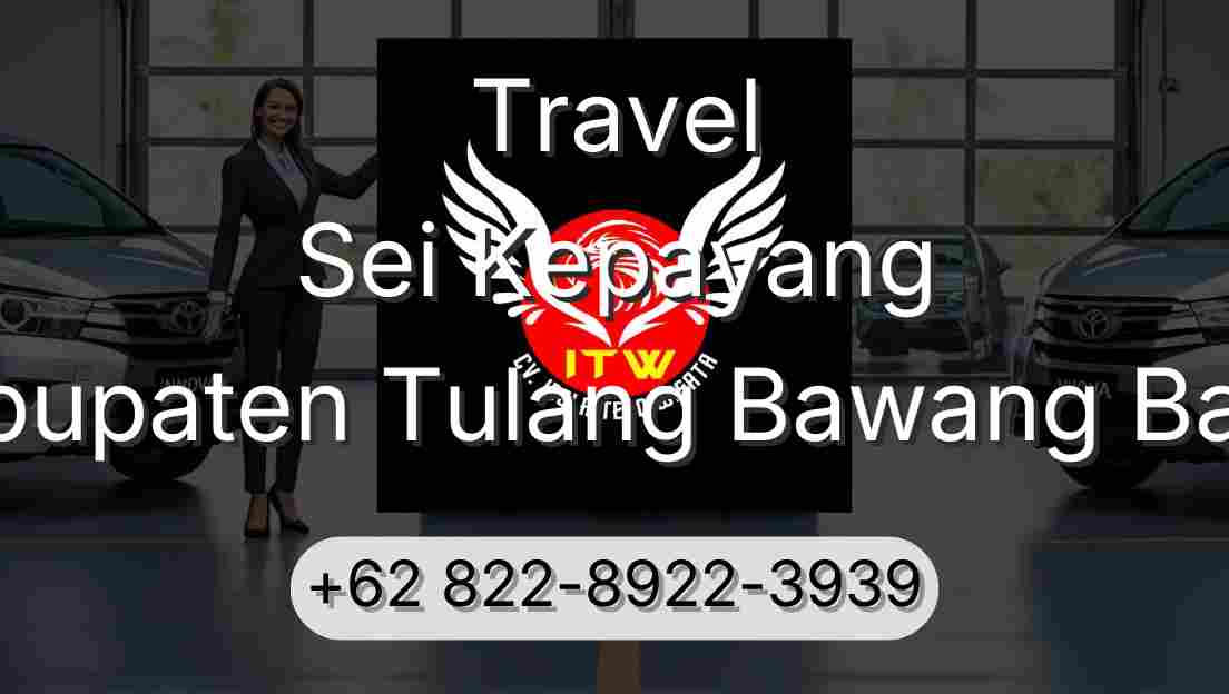 Travel Sei Kepayang Kabupaten Tulang Bawang Barat