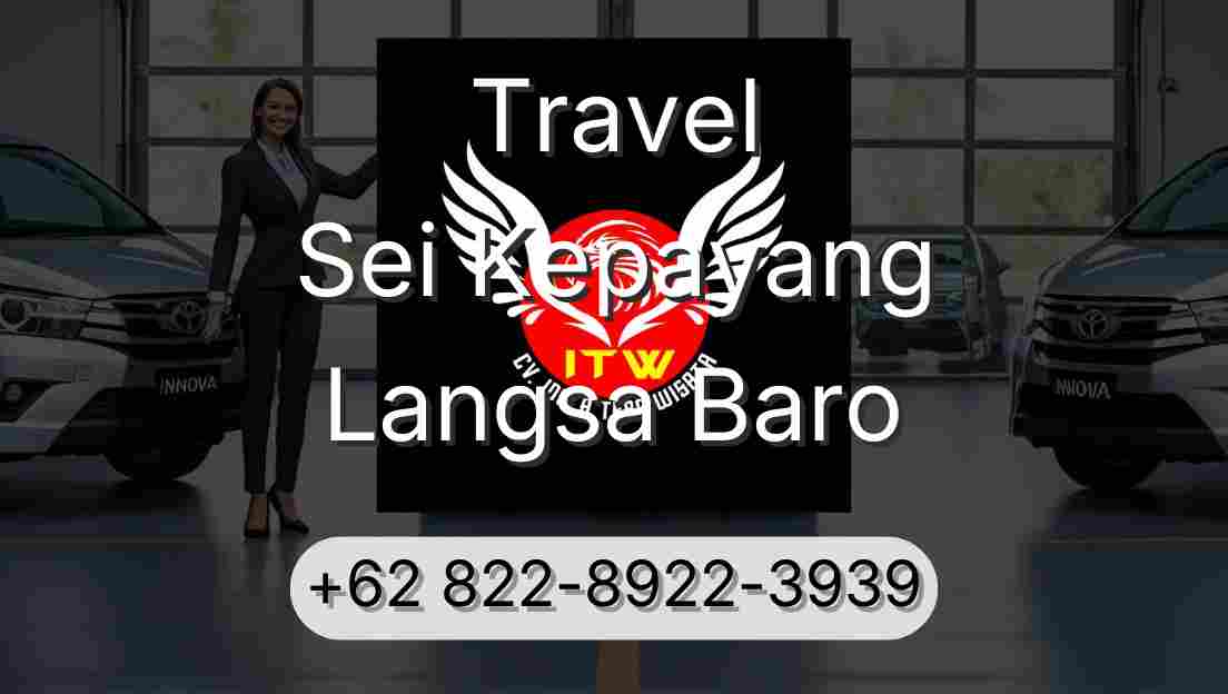 Travel Sei Kepayang Langsa Baro