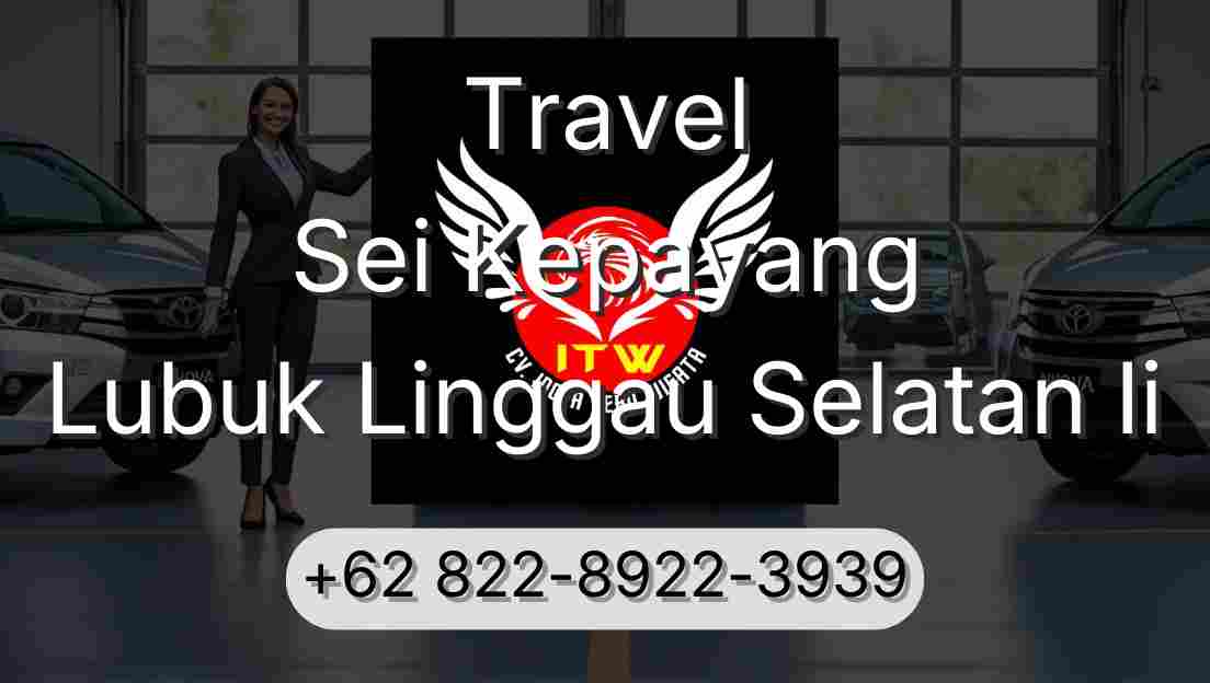 Travel Sei Kepayang Lubuk Linggau Selatan Ii