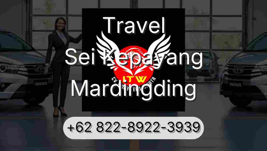 Travel Sei Kepayang Mardingding