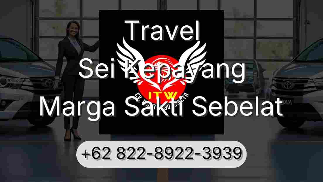 Travel Sei Kepayang Marga Sakti Sebelat