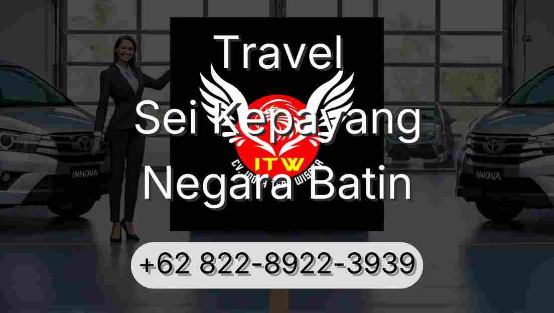 Travel Sei Kepayang Negara Batin