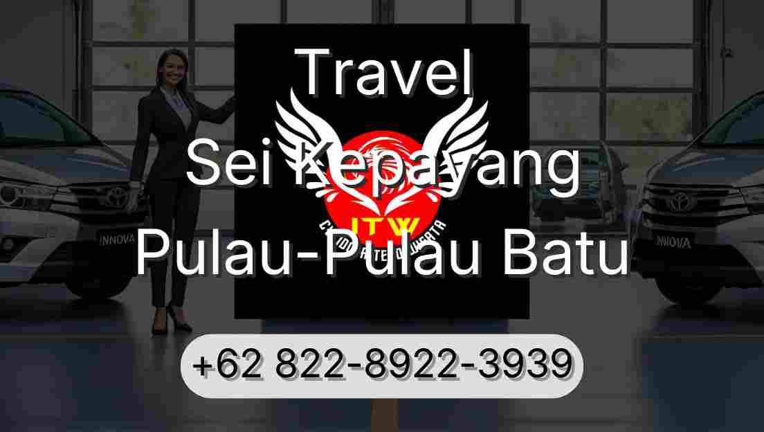 Travel Sei Kepayang Pulau-Pulau Batu