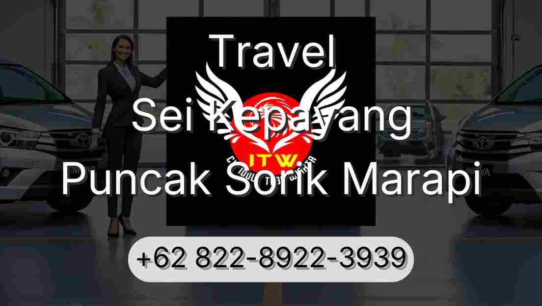 Travel Sei Kepayang Puncak Sorik Marapi