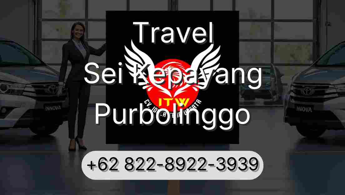 Travel Sei Kepayang Purbolinggo