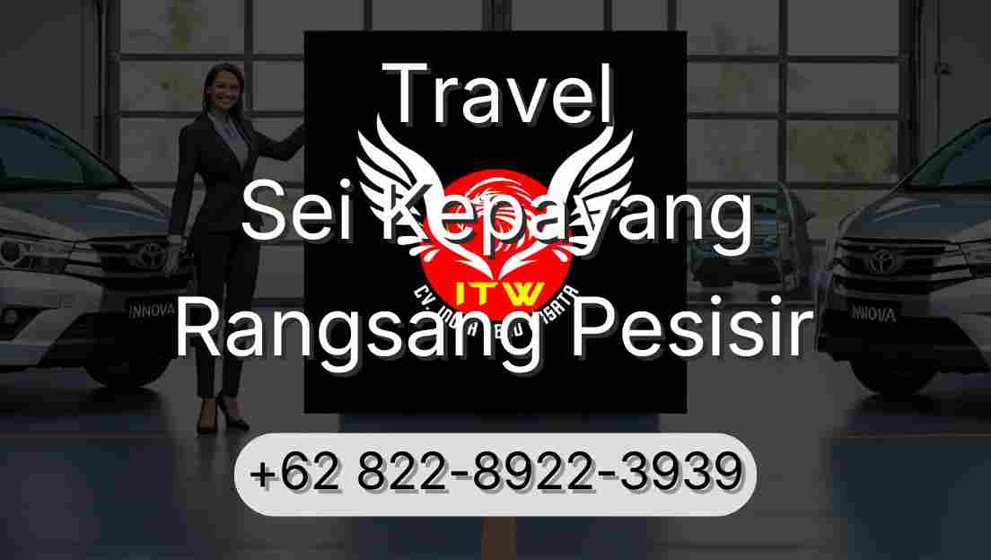 Travel Sei Kepayang Rangsang Pesisir
