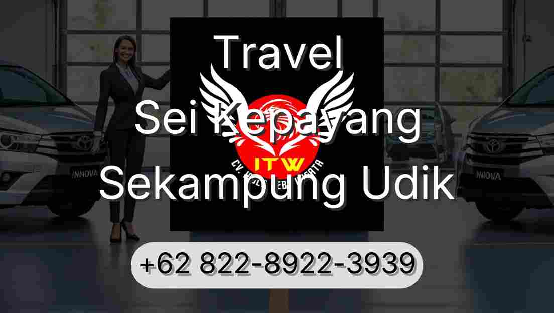 Travel Sei Kepayang Sekampung Udik