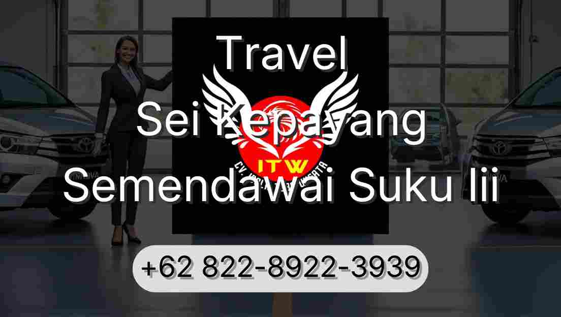Travel Sei Kepayang Semendawai Suku Iii