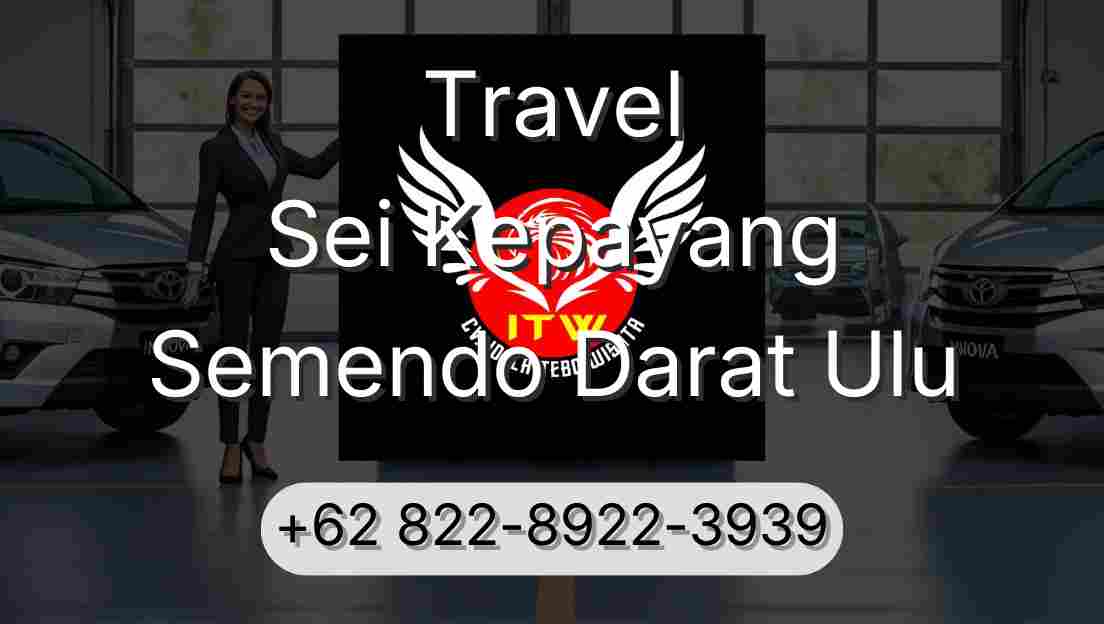 Travel Sei Kepayang Semendo Darat Ulu