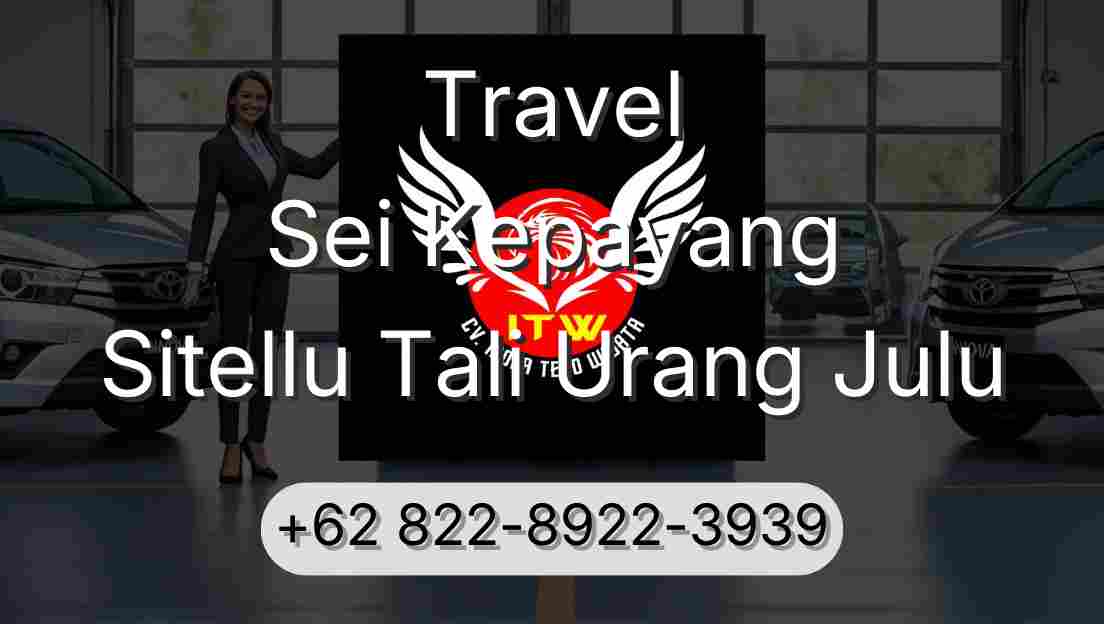 Travel Sei Kepayang Sitellu Tali Urang Julu