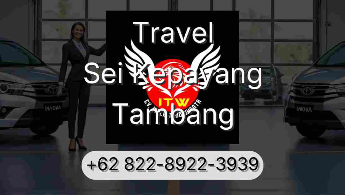 Travel Sei Kepayang Tambang