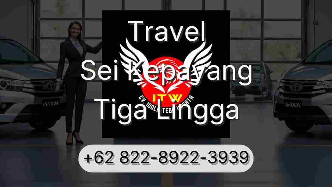 Travel Sei Kepayang Tiga Lingga