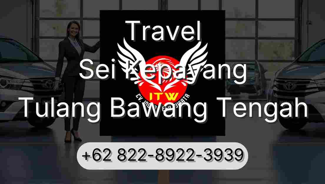Travel Sei Kepayang Tulang Bawang Tengah