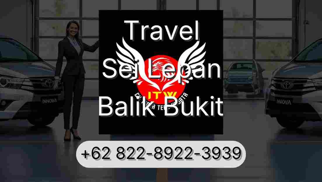 Travel Sei Lepan Balik Bukit