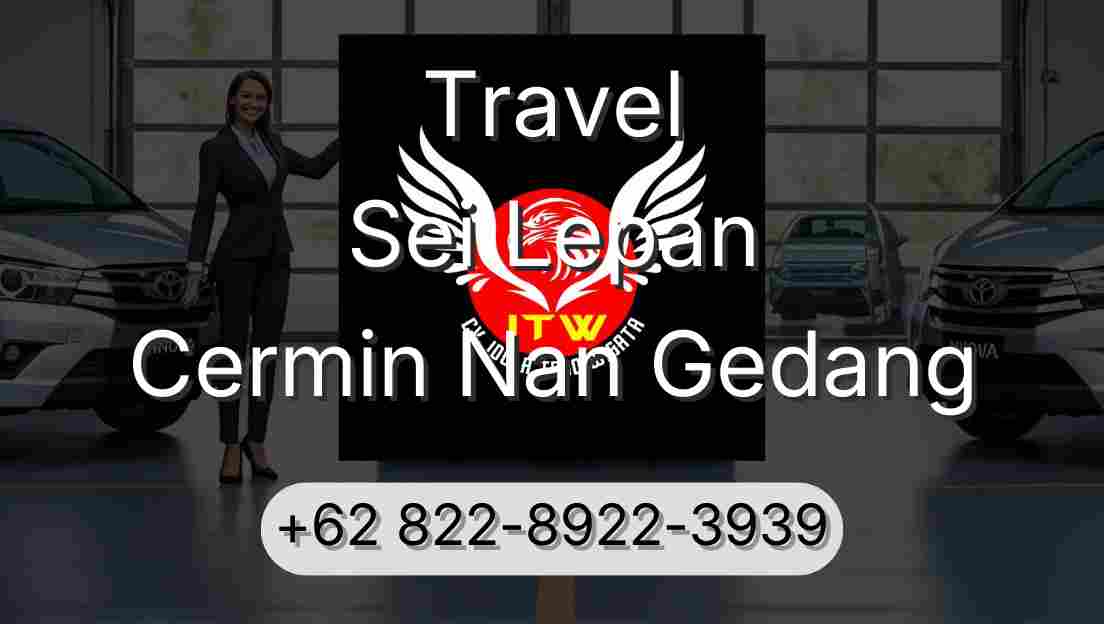 Travel Sei Lepan Cermin Nan Gedang