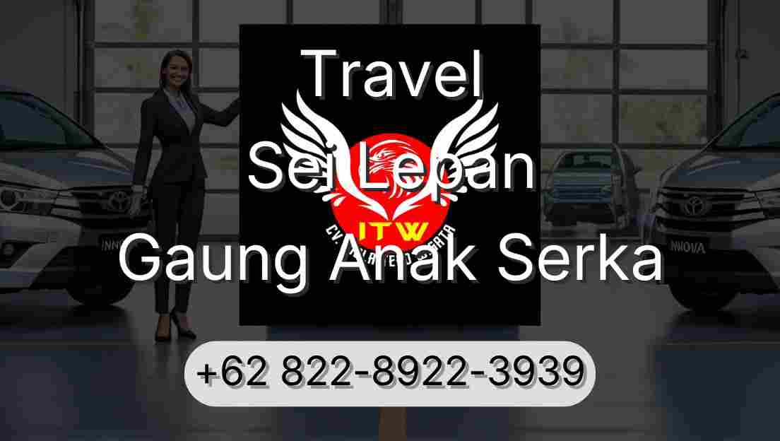 Travel Sei Lepan Gaung Anak Serka