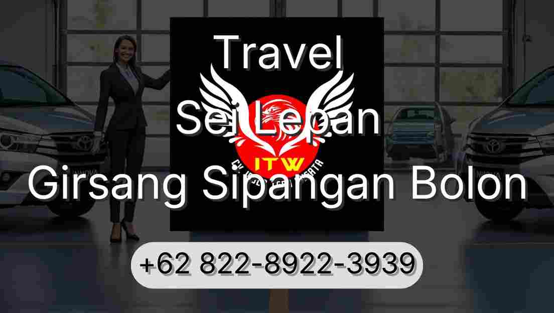 Travel Sei Lepan Girsang Sipangan Bolon