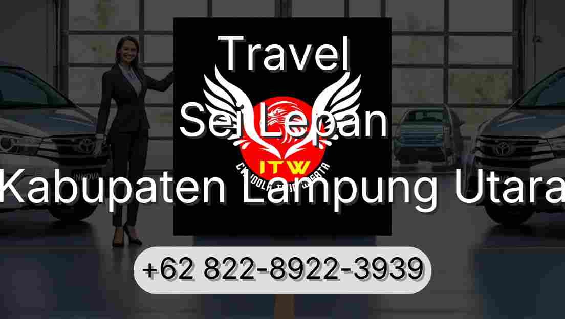 Travel Sei Lepan Kabupaten Lampung Utara