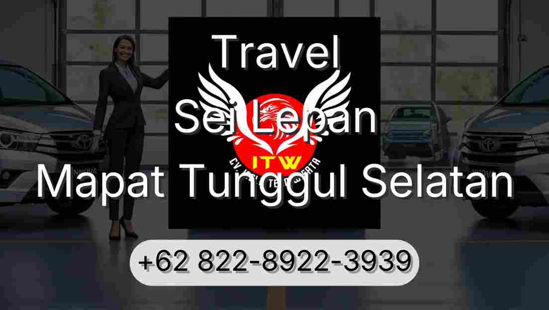 Travel Sei Lepan Mapat Tunggul Selatan