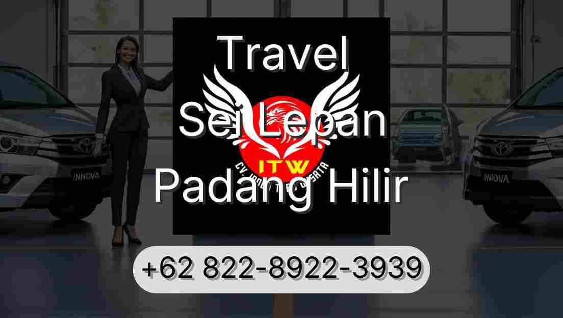 Travel Sei Lepan Padang Hilir