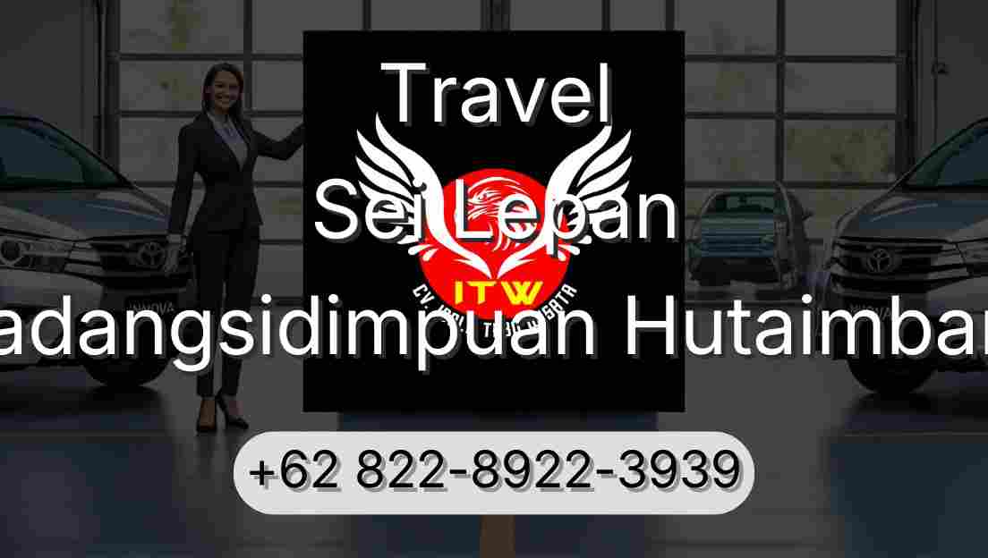 Travel Sei Lepan Padangsidimpuan Hutaimbaru