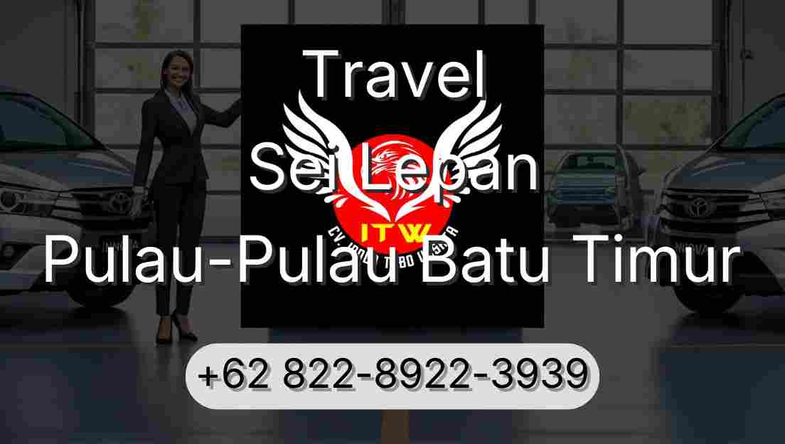 Travel Sei Lepan Pulau-Pulau Batu Timur