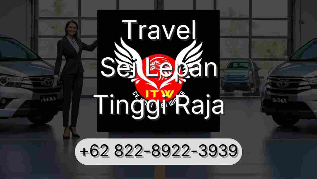Travel Sei Lepan Tinggi Raja