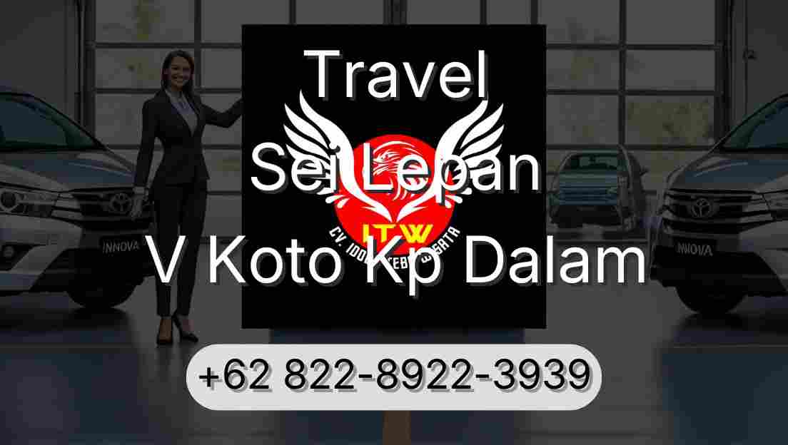 Travel Sei Lepan V Koto Kp Dalam
