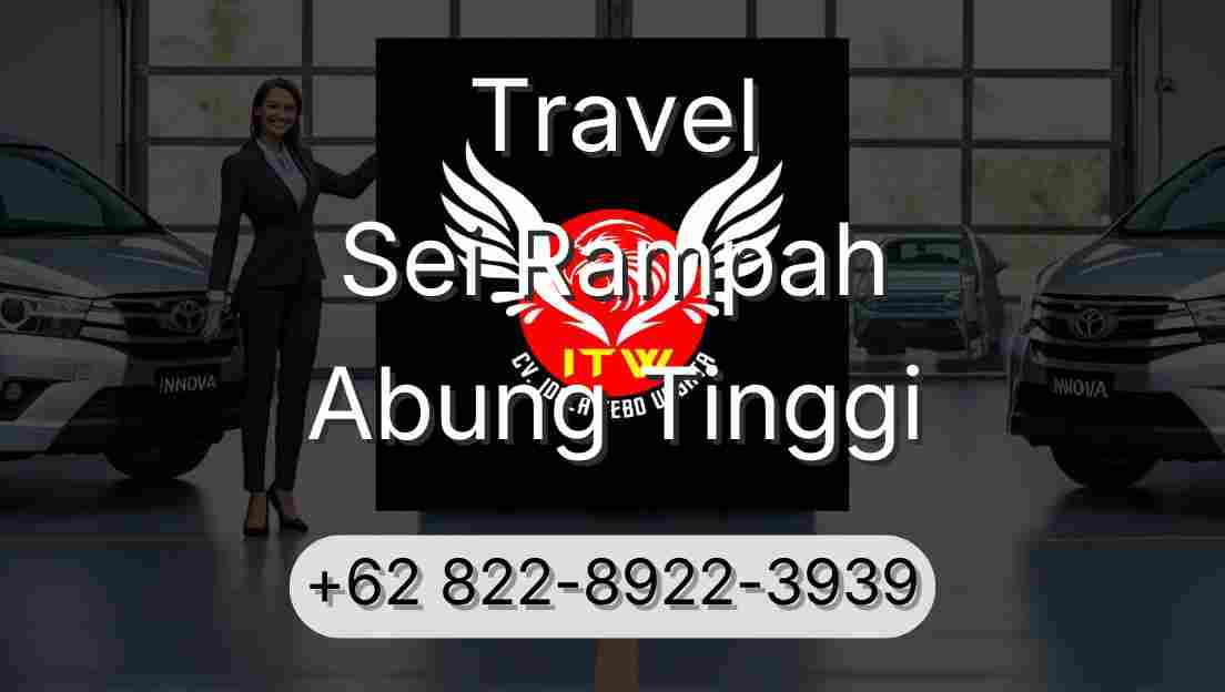 Travel Sei Rampah Abung Tinggi