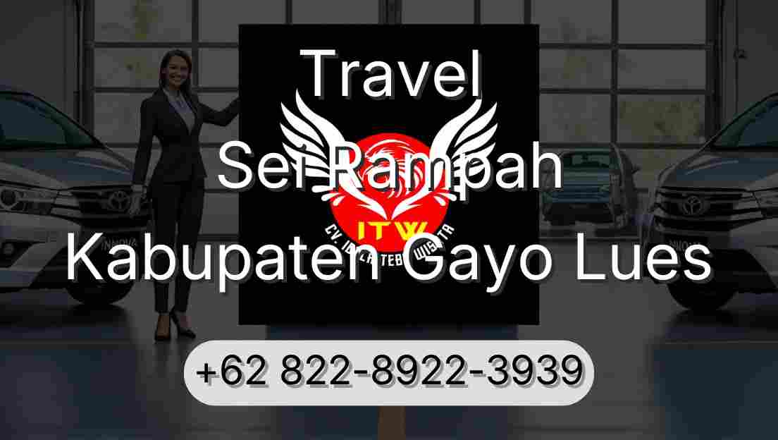 Travel Sei Rampah Kabupaten Gayo Lues
